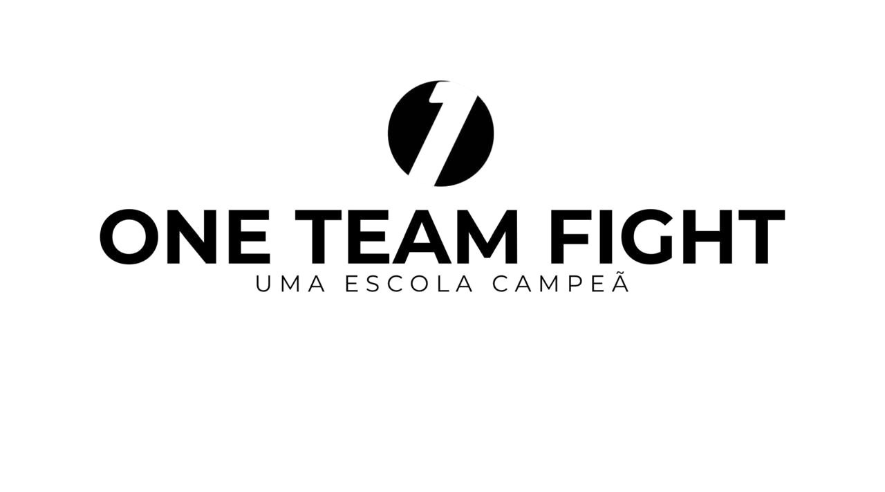 One Team Fight - Uma Escola Campeã
